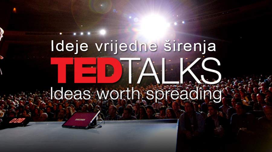 TED je neprofitna organizacija posvećena idejama vrijednim širenja. Na TED-u, vodeći svjetski mislioci i izvršitelji su zamoljeni da govore o svojim životima u 18 minuta. Njihove ideje u formi kratkog videa možete pogledati na www.ted.com
